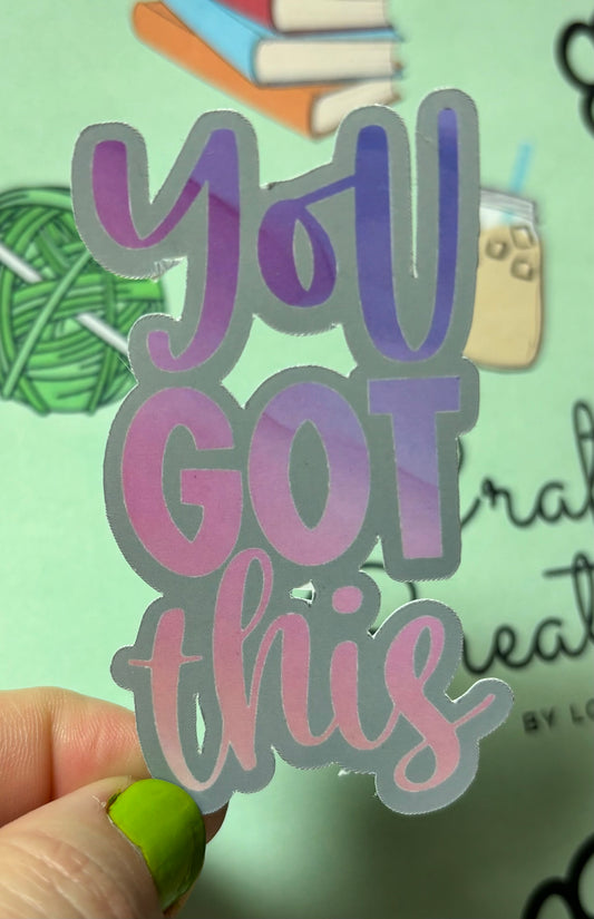 You Got This Sticker